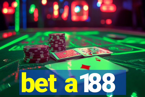 bet a188